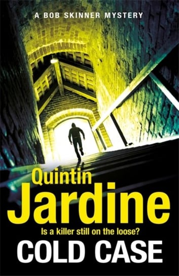 Scottish crime fiction at its very best. Cold Case. Bob Skinner series. Book 30 Quintin Jardine