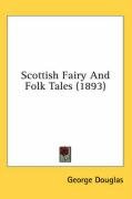 Scottish Fairy and Folk Tales (1893) Douglas George