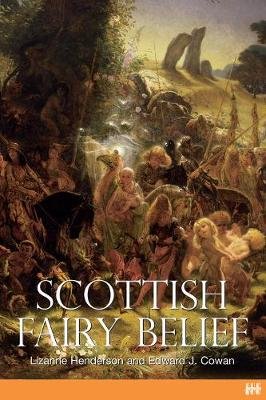 Scottish Fairy Belief Henderson Lizanne
