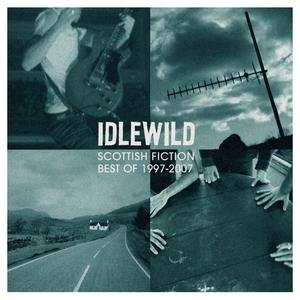 Scottish Fiction: Best Of Idlewild Idlewild