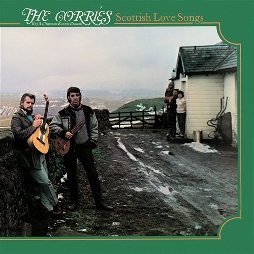 Scottish Love Songs The Corries