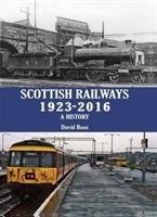 Scottish Railways 1923-2016 Ross David