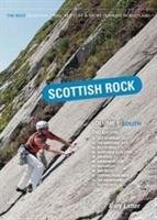 Scottish Rock: The Best Mountain, Crag, Sea Cliff and Sport Latter Gary
