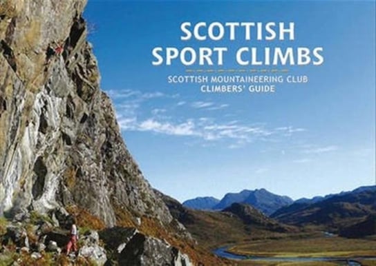 Scottish Sport Climbs Anderson Rab, Orkney Climbing Club, Macleod Dave, Moody Colin, Morrison Neil, Nisbet Andy, Shepherd Neil, Tattersall Paul, Taylor Ian, Wilby Andy