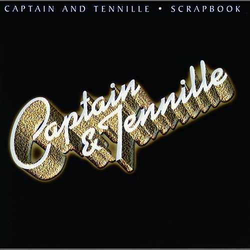 You Need A Woman Tonight Captain & Tennille