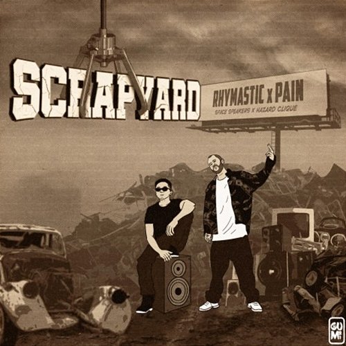 Scrapyard Pain A.K.A Dai Ca P & Rhymastic