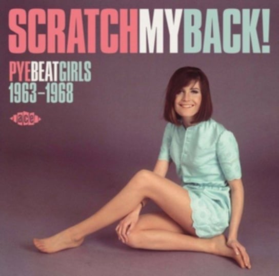 Scratch My Back! Pye Beat Girls 1963-1968 Various Artists