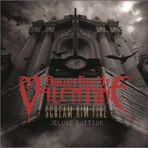 Scream Aim Fire Deluxe Edition Bullet For My Valentine