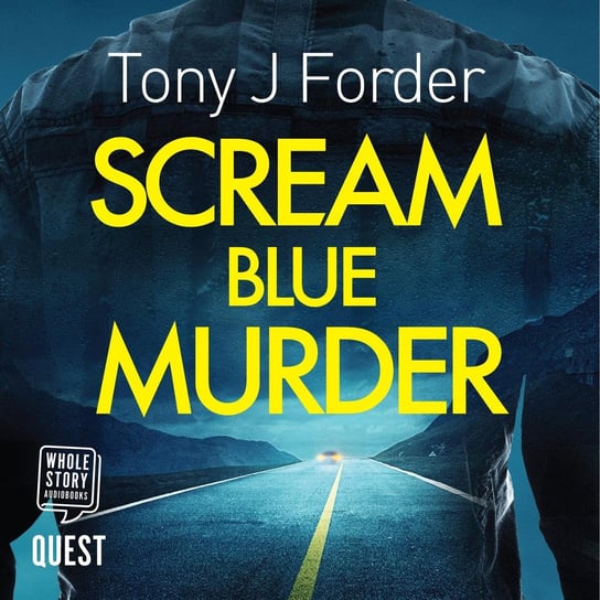 Scream Blue Murder Tony J. Forder