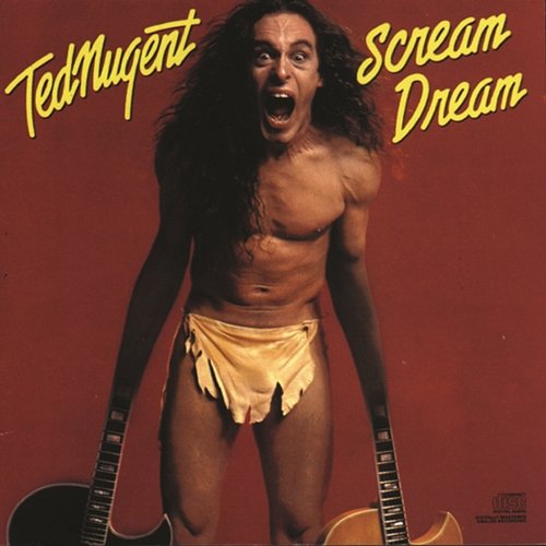 Scream Dream Ted Nugent