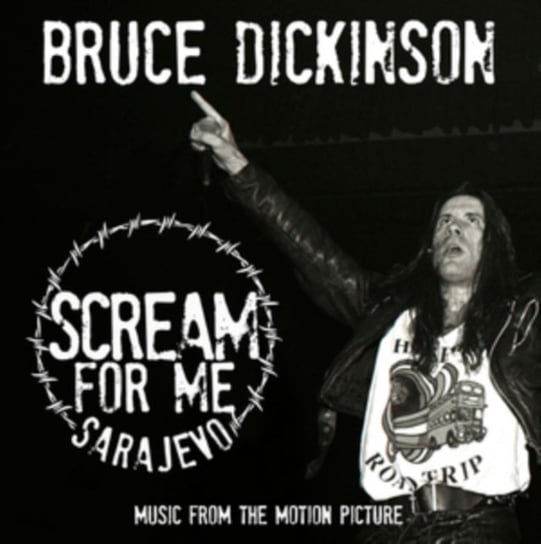 Scream For Me Sarajevo Dickinson Bruce