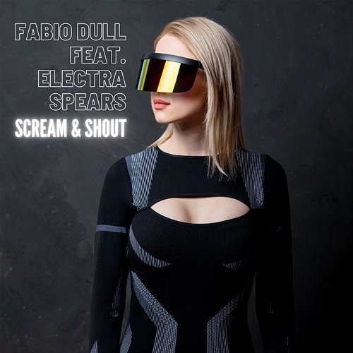Scream & Shout Electra Spears, Fabio Dull