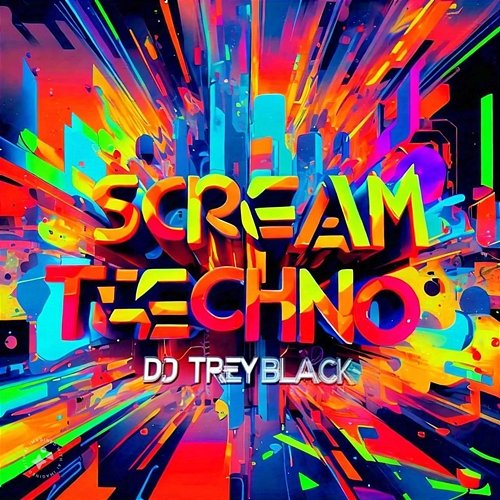 Scream Techno DJ Treyblack