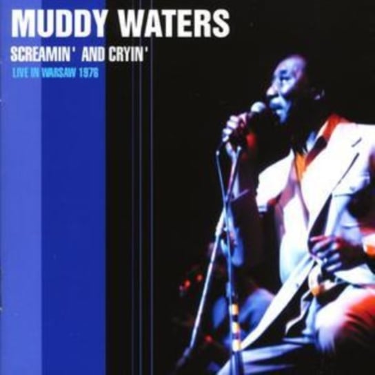 Screamin' & Cryin' Muddy Waters