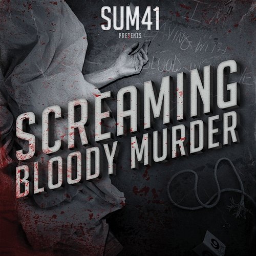 Screaming Bloody Murder Sum 41