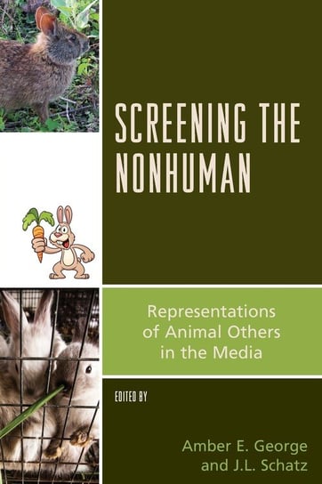 Screening the Nonhuman Rowman & Littlefield Publishing Group Inc