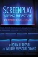 Screenplay: Writing the Picture Russin Robin U., Downs William Missouri