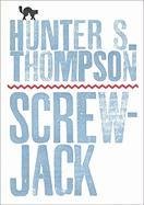Screwjack: A Short Story Thompson Hunter S.