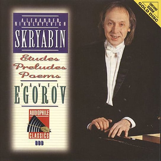 Scriabin : Etudes, Preludes, Poems (Gold Disc) Egorov Pavel