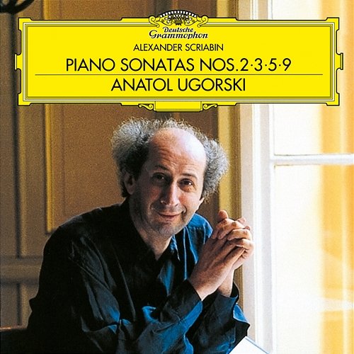 Scriabin: Piano Sonatas Nos. 2, 3, 5, 9 Anatol Ugorski