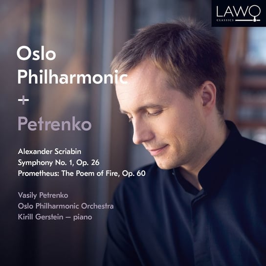 Scriabin: Symphony No. 1/The Poem of Fire Oslo Philharmonic Orchestra, Gerstein Kirill