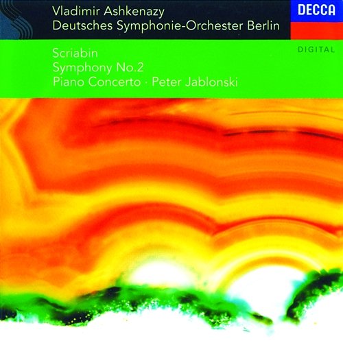 Scriabin: Symphony No. 2 / Piano Concerto Peter Jablonski, Deutsches Symphonie-Orchester Berlin, Vladimir Ashkenazy