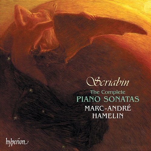 Scriabin: The Complete Piano Sonatas Marc-André Hamelin