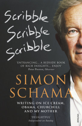 Scribble, Scribble, Scribble Schama Simon Cbe