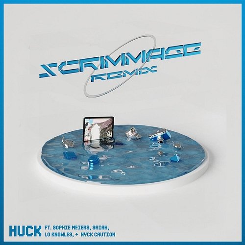 Scrimmage Huck Lo Knowles Saiah feat. Nyck Caution, Sophie Meiers