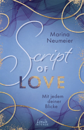 Script of Love - Mit jedem deiner Blicke (Love-Trilogie, Band 2) Loewe Verlag