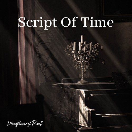 Script Of Time Imaginary Poet