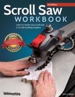 Scroll Saw Workbook, 3rd Edition Nelson John