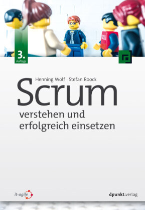 Scrum - verstehen und erfolgreich einsetzen dpunkt