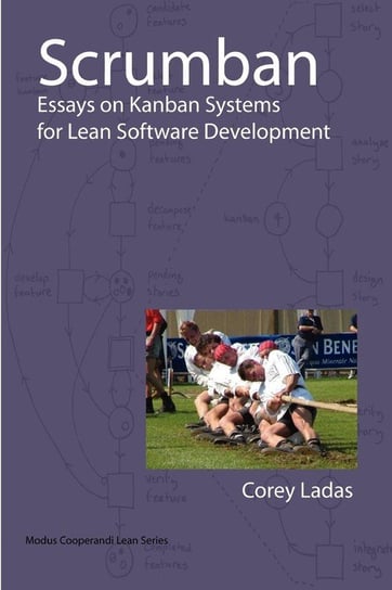 Scrumban - Essays on Kanban Systems for Lean Software Development Ladas Corey