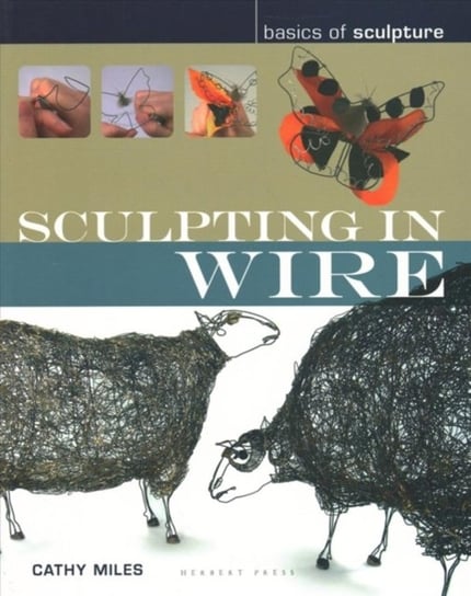 Sculpting in wire Cathy Miles