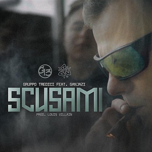 Scusami Gruppo Tredici feat. Ganjazi