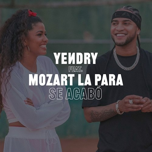 Se Acabó YENDRY feat. Mozart La Para