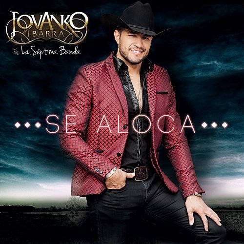 Se Aloca Jovanko Ibarra feat. La Séptima Banda