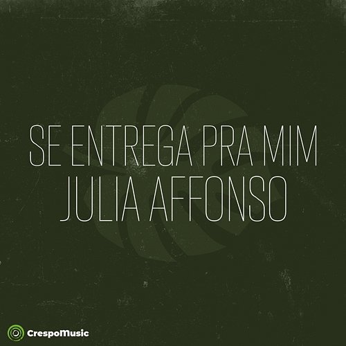 Se Entrega Pra Mim Júlia Affonso, Crespo Music