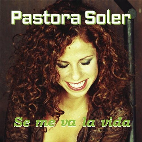 Se Me Va La Vida Pastora Soler