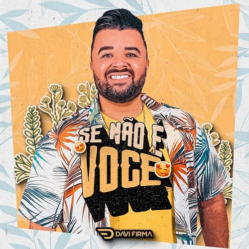 Se Não É Você Davi Firma