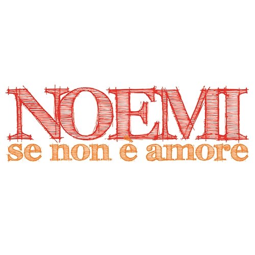 Se non è amore Noemi