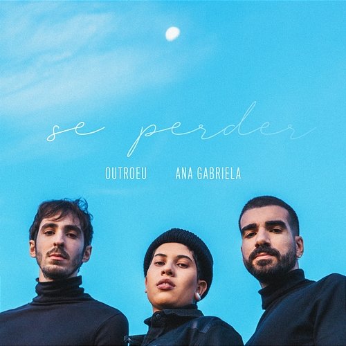 Se Perder OutroEu, Ana Gabriela