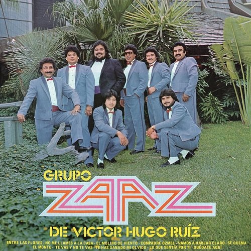 Se Quema El Monte Grupo Zaaz De Victor Hugo Ruiz