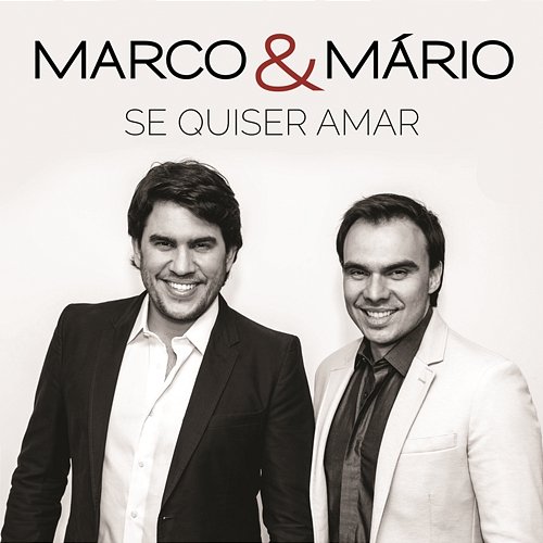 Se Quiser Amar Marco & Mário