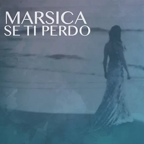 Se ti perdo Marsica
