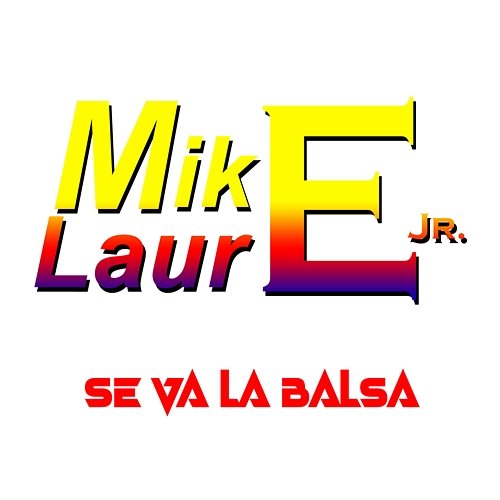Se Va la Balsa Mike Laure Jr