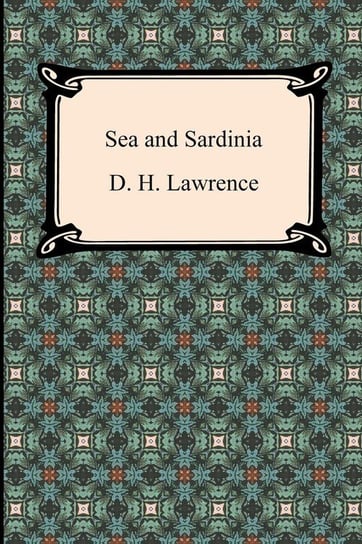 Sea and Sardinia Lawrence D. H.