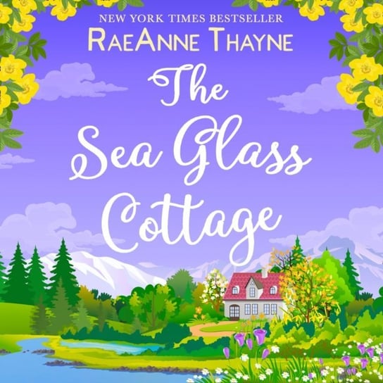 Sea Glass Cottage Thayne RaeAnne