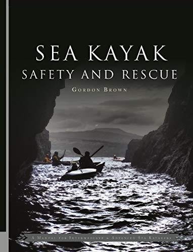 Sea Kayak Safety and Rescue Brown Gordon